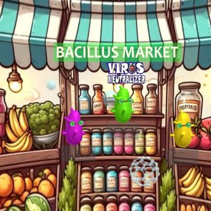 Bacillus: Resilient Microbes in Games and Everyday Life